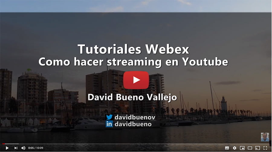 VÍDEO Cómo hacer streaming en Youtube con Webex